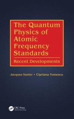 The Quantum Physics of Atomic Frequency Standards - Vanier, Jacques; Tomescu, Cipriana