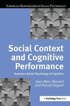Social Context and Cognitive Performance - Huguet, Pascal; Monteil, Jean-Marc