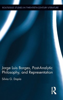 Jorge Luis Borges, Post-Analytic Philosophy, and Representation - Dapía, Silvia G