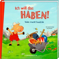 Ich will das haben! - Schober, Michael; Reider, Katja