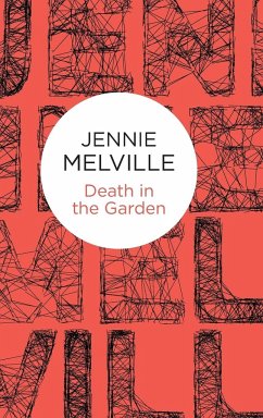 Death in the Garden - Melville, Jennie