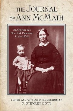 The Journal of Ann McMath: An Orphan in a New York Parsonage in the 1850s - McMath, Ann