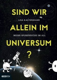 Sind wir allein im Universum? - Kaltenegger, Lisa