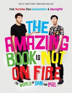 The Amazing Book Is Not on Fire: The World of Dan and Phil - Howell, Dan; Lester, Phil