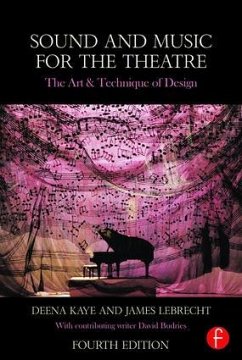 Sound and Music for the Theatre - Kaye, Deena; LeBrecht, James