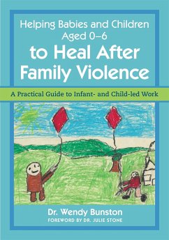 Helping Babies and Children Aged 0-6 to Heal After Family Violence - Bunston