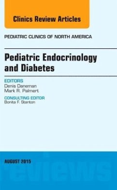 Pediatric Endocrinology and Diabetes, An Issue of Pediatric Clinics of North America - Daneman, Denis