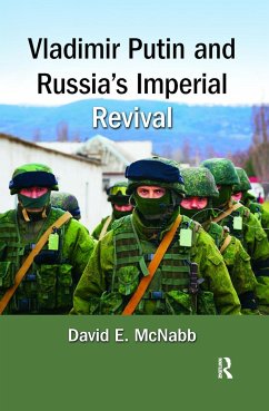 Vladimir Putin and Russia's Imperial Revival - McNabb, David E. (Pacific Lutheran University, Tacoma, Washington, U