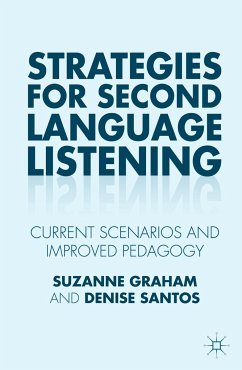 Strategies for Second Language Listening - Graham, Suzanne;Santos, Denise