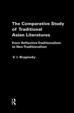 The Comparative Study of Traditional Asian Literatures - Braginsky, Vladimir