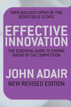 Effective Innovation REVISED EDITION - Adair, John