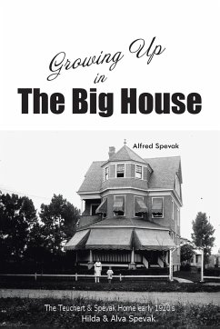 Growing Up in The Big House - Spevak, Alfred
