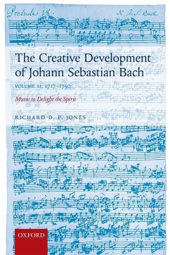 Creative Development of Johann Sebastian Bach - Jones, Richard D P