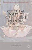 Cultural Politics of Hygiene in India, 1890-1940