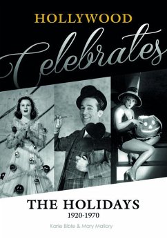 Hollywood Celebrates the Holidays - Bible, Karie; Mallory, Mary