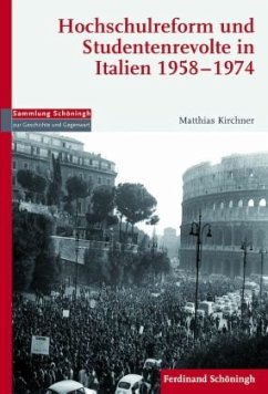 Hochschulreform und Studentenrevolte in Italien 1958-1974 - Kirchner, Matthias