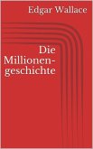 Die Millionengeschichte (eBook, ePUB) Die Millionengeschichte (eBook, ePUB)