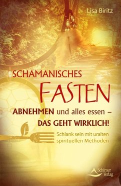 Schamanisches Fasten (eBook, ePUB) - Biritz, Lisa