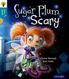 Oxford Reading Tree Story Sparks: Oxford Level 9: Sugar Plum Scary - Murtagh, Ciaran