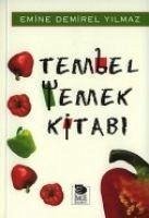 Tembel Yemek Kitabi - Demirel Yilmaz, Emine