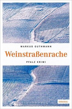 Weinstraßenrache - Guthmann, Markus