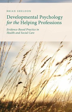 Developmental Psychology for the Helping Professions - Sheldon, Brian