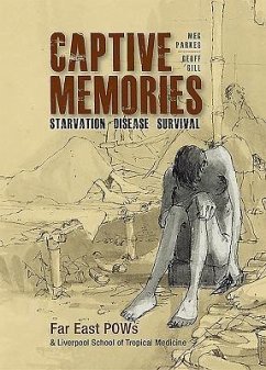 Captive Memories: Far East Prisoners of War - Gill, Geoff; Parkes, Meg