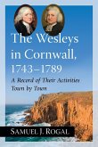 The Wesleys in Cornwall, 1743-1789