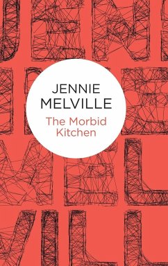 The Morbid Kitchen - Melville, Jennie