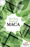 The Pure Power of Maca