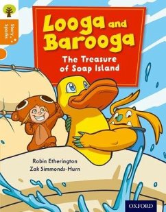 Oxford Reading Tree Story Sparks: Oxford Level 6: Looga and Barooga: The Treasure of Soap Island - Etherington, Robin