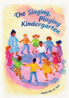 The Singing, Playing Kindergarten - Haes, Daniel Udo de