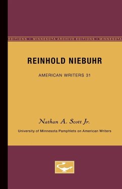 Reinhold Niebuhr - American Writers 31 - Scott Jr., Nathan A.