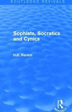 Sophists, Socratics and Cynics (Routledge Revivals) - Rankin, David