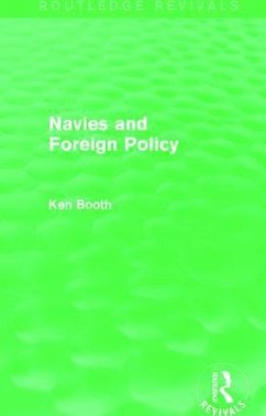 Navies and Foreign Policy (Routledge Revivals) - Booth, Ken