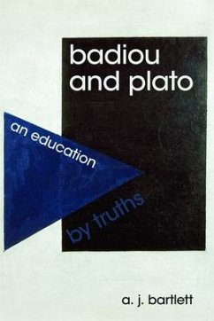 Badiou and Plato - Bartlett, A J