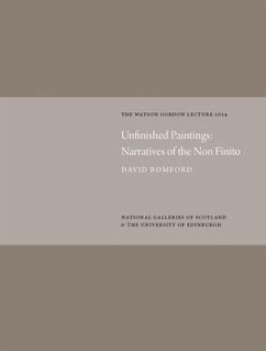 Unfinished Paintings: Narratives of the Non-Finito - Bomford, David