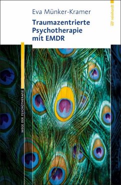 Traumazentrierte Psychotherapie mit EMDR - Münker-Kramer, Eva