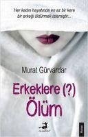 Erkeklere Ölüm - Gürvardar, Murat