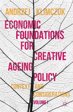 Economic Foundations for Creative Ageing Policy - Klimczuk, Andrzej