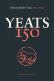 Yeats 150: William Butler Yeats 1865-1939