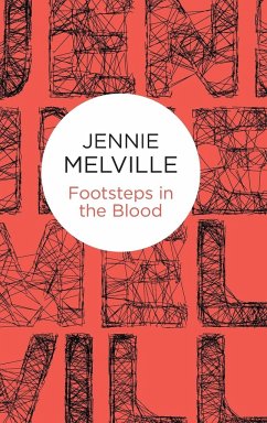 Footsteps in the Blood - Melville, Jennie