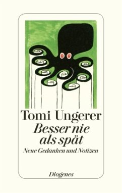 Besser nie als spät - Ungerer, Tomi