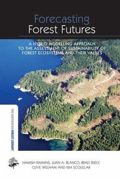 Forecasting Forest Futures - Kimmins, Hamish; Blanco, Juan A; Seely, Brad; Welham, Clive; Scoullar, Kim