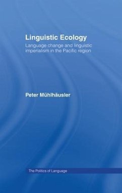 Linguistic Ecology - Mühlhäusler, Peter