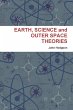 EARTH, SCIENCE and OUTER SPACE THEORIES - Bild 1