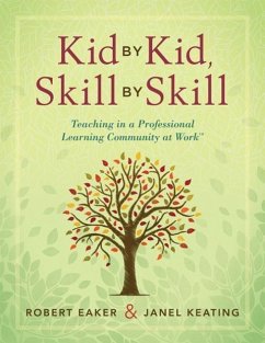 Kid by Kid, Skill by Skill - Eaker, Robert; Keating, Janel