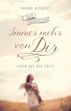 Immer mehr von Dir - Niequist, Shauna