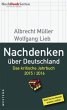 Nachdenken über Deutschland: Das kritische Jahrbuch 2015 / 2016: Das kritische Jahrbuch 2015 / 2016. Weil Sie es besser wissen wollen