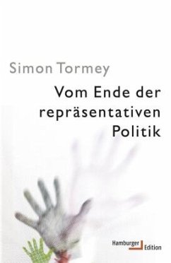 Vom Ende der repräsentativen Politik - Tormey, Simon